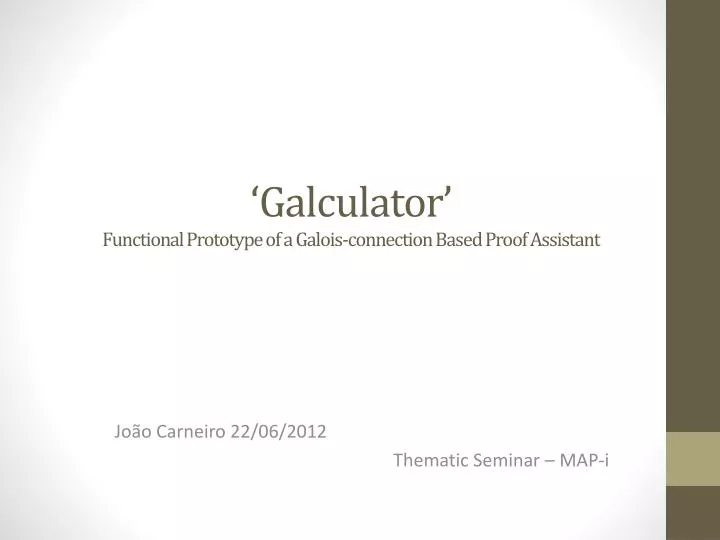 galculator functional prototype of a galois connection based proof assistant