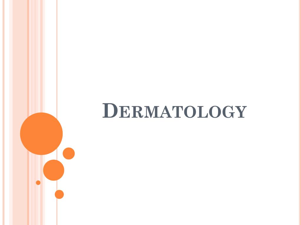 PPT - Dermatology PowerPoint Presentation, free download - ID:1899513