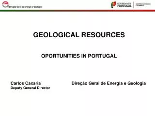 GEOLOGICAL RESOURCES OPORTUNITIES IN PORTUGAL