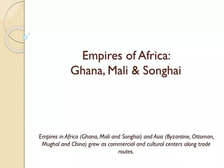 empires of africa ghana mali songhai