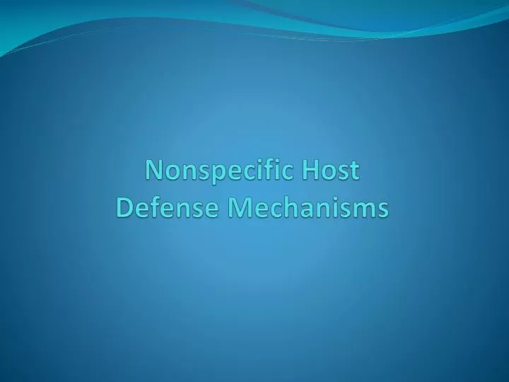nonspecific host defense mechanisms