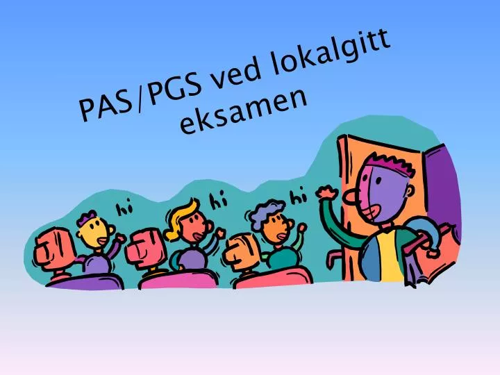 pas pgs ved lokalgitt eksamen