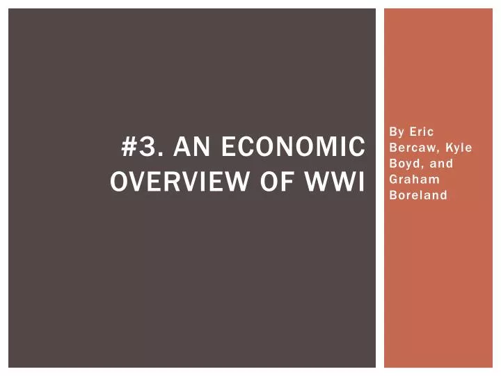 3 an economic overview of wwi