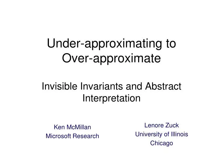 under approximating to over approximate invisible invariants and abstract interpretation