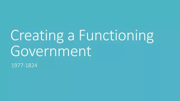 creating a functioning government