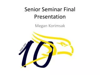 Senior Seminar Final Presentation