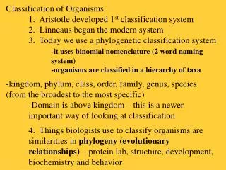 Classification of Organisms 	1. Aristotle developed 1 st classification system