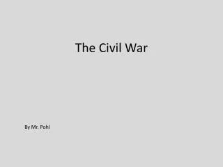 The Civil War