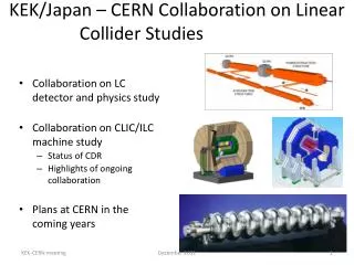 KEK/Japan – CERN Collaboration on Linear Collider Studies                