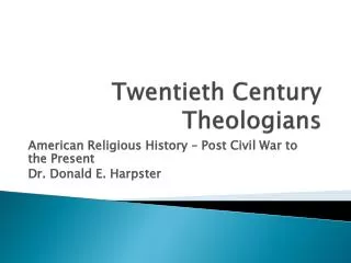Twentieth Century Theologians