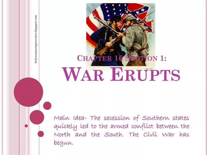 chapter 16 section 1 war erupts