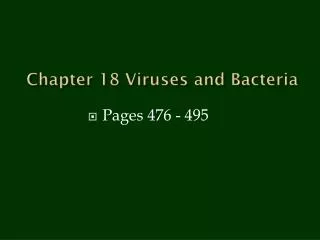 Chapter 18 Viruses and Bacteria