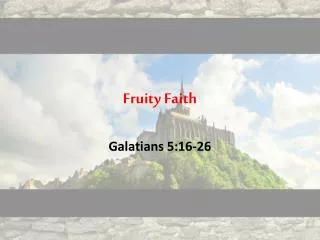Fruity Faith