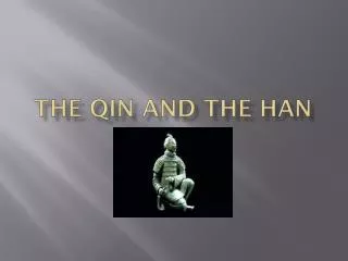 The Qin and the Han