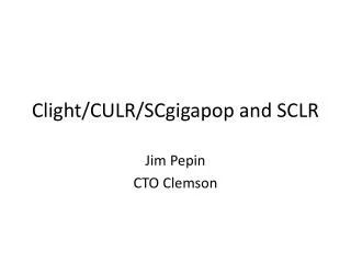Clight/CULR/SCgigapop and SCLR