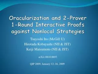 Oracularization and 2-Prover 1-Round Interactive Proofs against Nonlocal Strategies