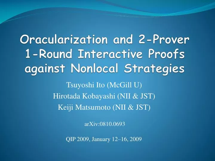 oracularization and 2 prover 1 round interactive proofs against nonlocal strategies