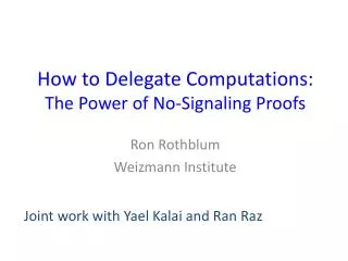 How to Delegate Computations: The Power of No-Signaling Proofs