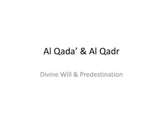 Al Qada ’ &amp; Al Qadr
