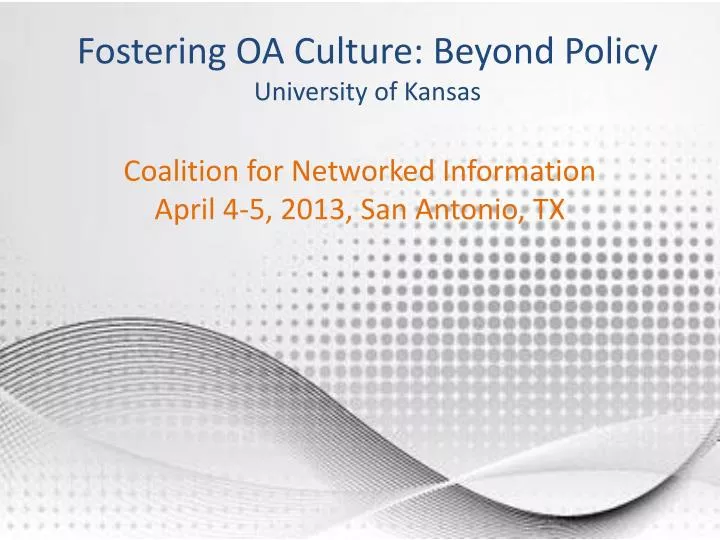 fostering oa culture beyond policy university of kansas