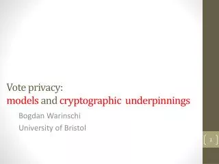 Vote privacy: models and cryptographic underpinnings