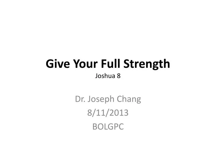 give your full strength joshua 8