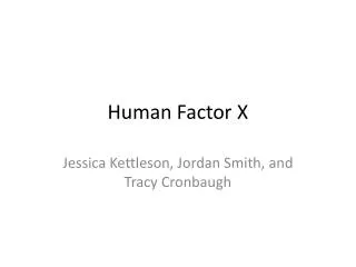 Human Factor X