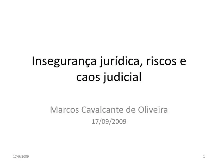 inseguran a jur dica riscos e caos judicial