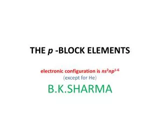 THE p -BLOCK ELEMENTS