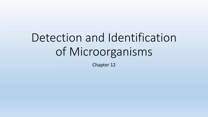 detection and identification of microorganisms