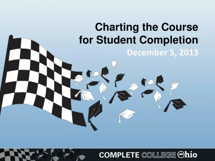 charting the course for student completion