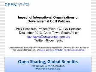 Open Sharing, Global Benefits The OpenCourseWare Consortium www.ocwconsortium.org