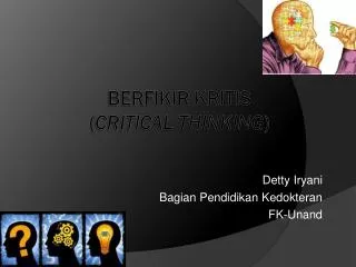 Ber F ikir Kritis ( Critical Thinking )