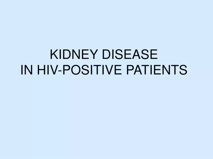 kidney disease in hiv positive patients