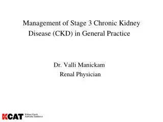 Management of Stage 3 Chronic Kidney Disease (CKD) in General Practice