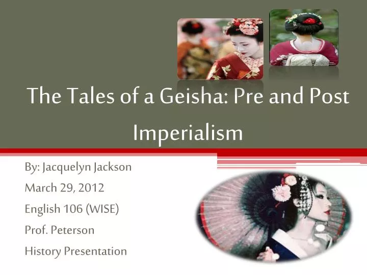 the tales of a geisha pre and post imperialism