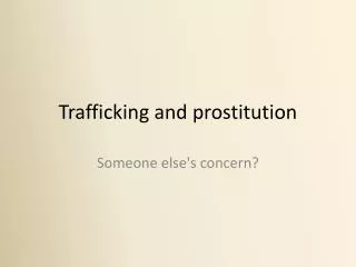 Trafficking and prostitution