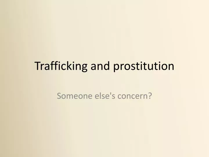 trafficking and prostitution