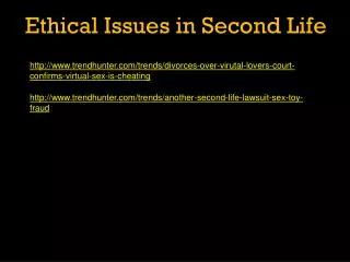 Ethical Issues in Second Life