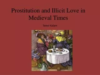Prostitution and Illicit Love in Medieval Times