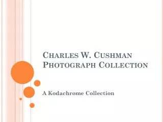 Charles W. Cushman Photograph Collection