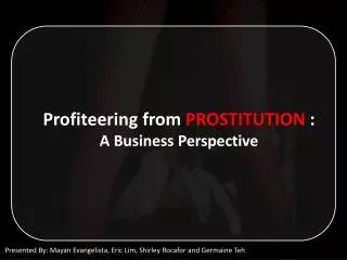 Profiteering from PROSTITUTION : A Business Perspective