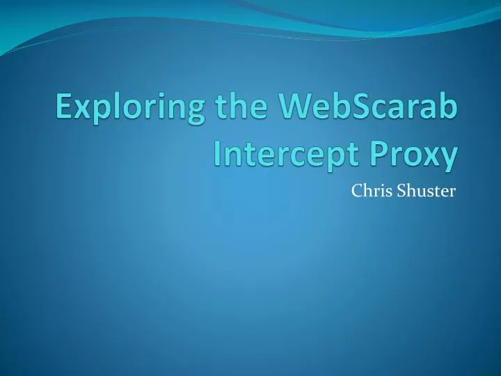 exploring the webscarab intercept proxy