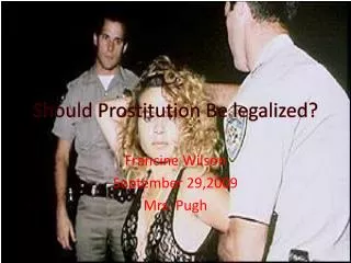 Should Prostitution Be legalized?