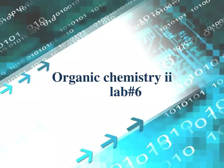 organic chemistry ii lab 6