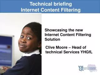 Technical briefing Internet Content Filtering