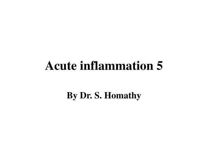 acute inflammation 5