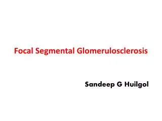 Focal Segmental Glomerulosclerosis