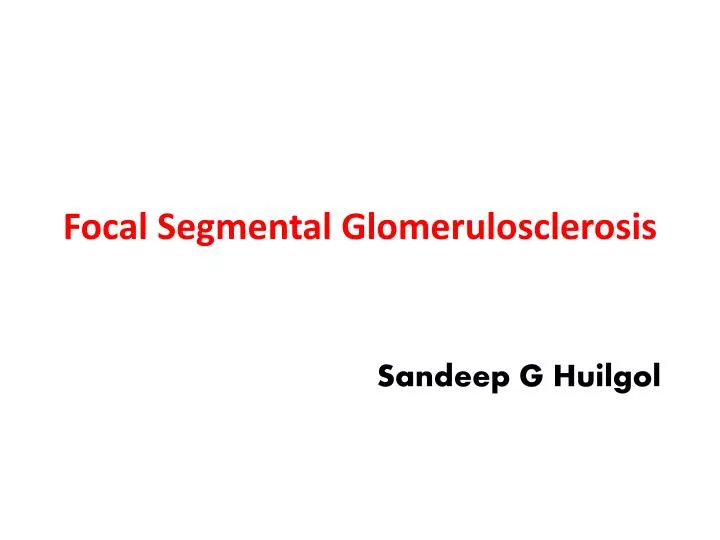 focal segmental glomerulosclerosis