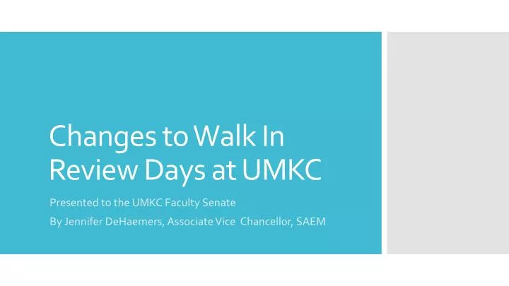 changes to walk in review days at umkc